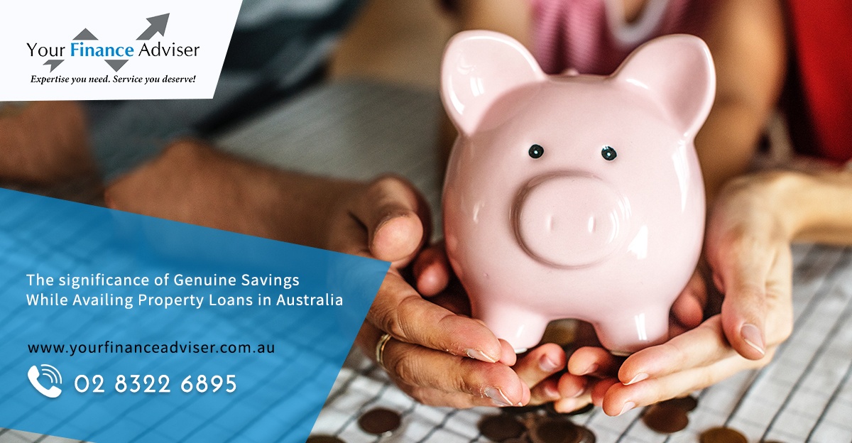 The significance of Genuine Savings While Availing Property Loans in Australia