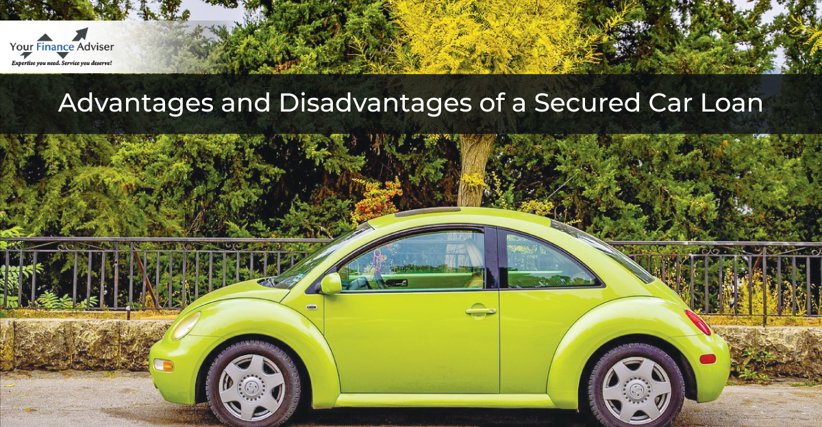 Advantages and Disadvantages of a Secured Car Loan