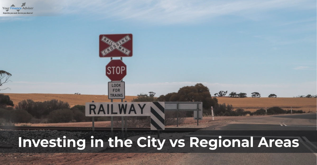 Investing in the City vs Regional Areas