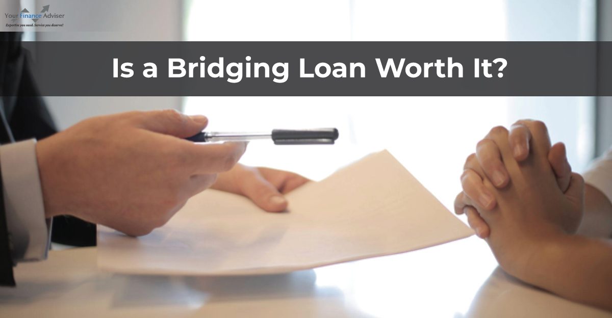 Is a Bridging Loan Worth It?