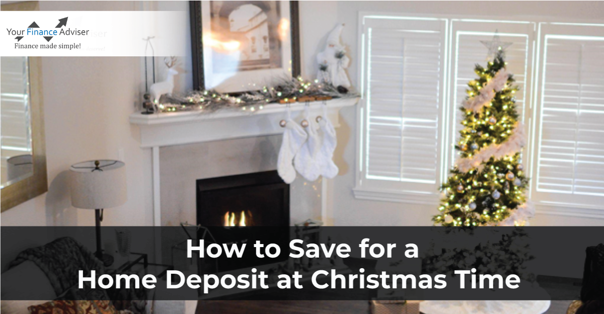 How to Save for a Home Deposit at Christmas Time