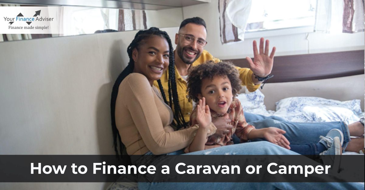 How to Finance a Caravan or Camper?