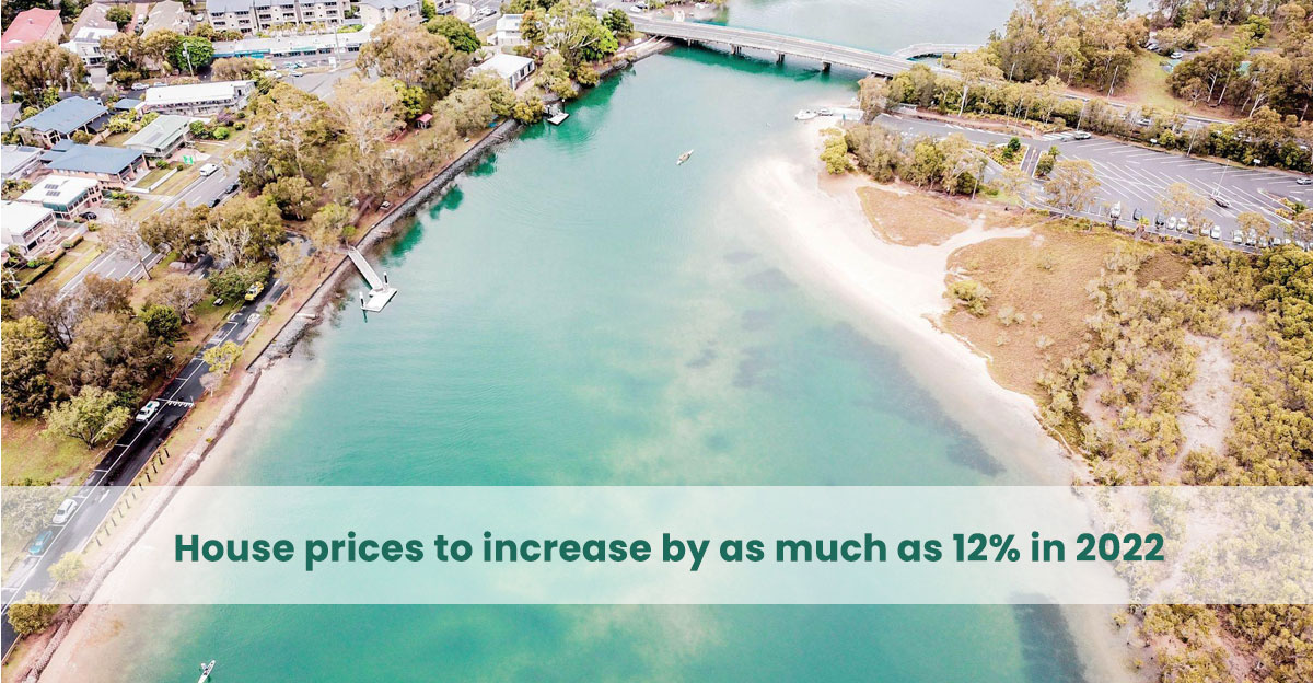 House prices to increase by as much as 12% in 2022
