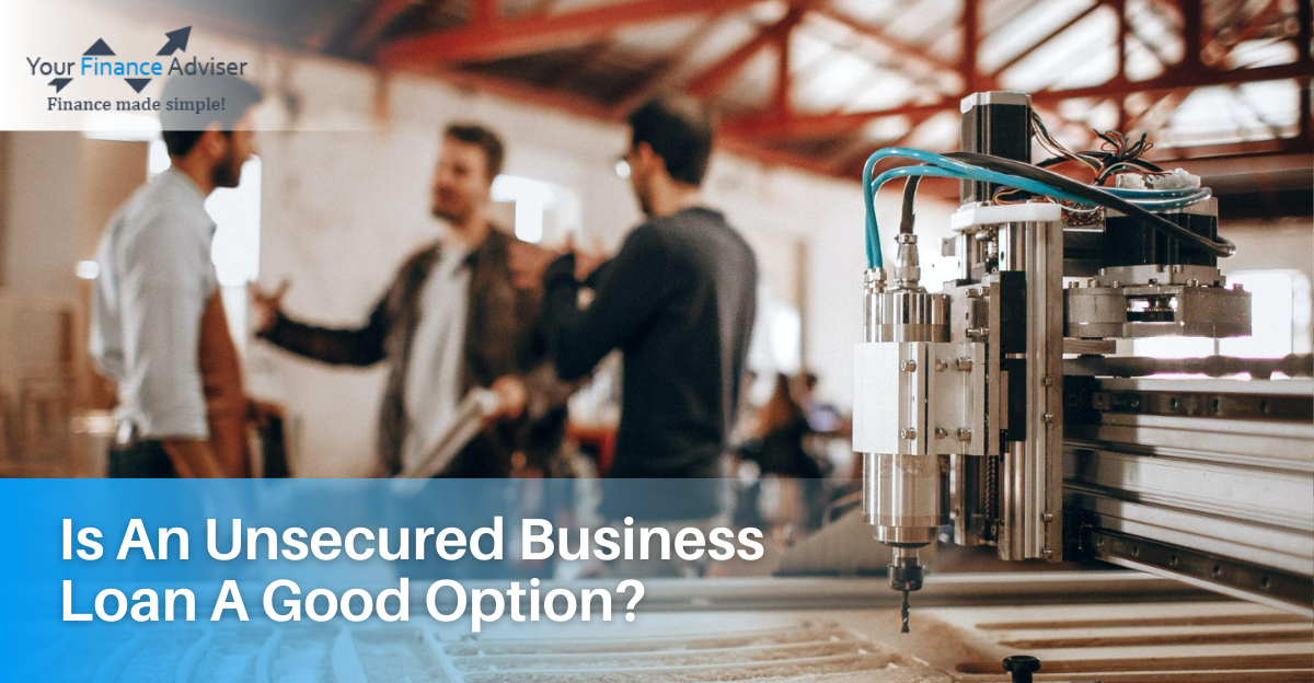 Is An Unsecured Business Loan A Good Option?