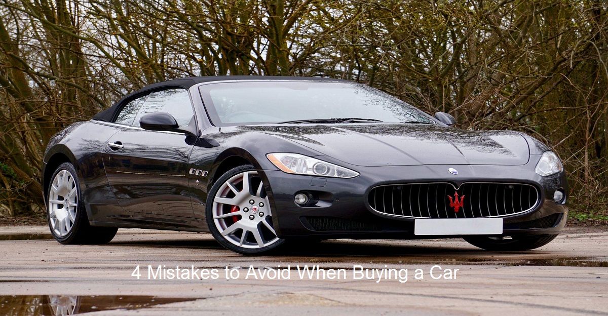 4 Mistakes to Avoid When Buying a Car